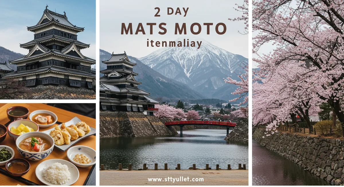 Your Perfect 2-Day Matsumoto Itinerary